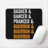 Dasher Dancer Prancer Bourbon Weihnachten Lustig H Mousepad (Mit Mouse)