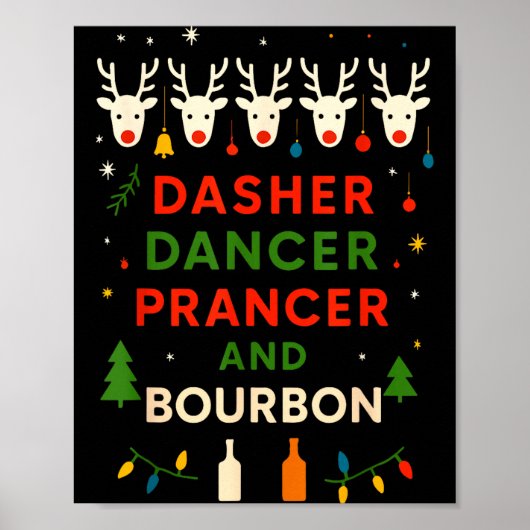 Dasher Dancer Prancer Bourbon Weihnachten Lustig H Poster (Vorne)