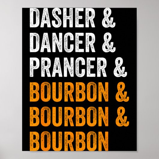 Dasher Dancer Prancer Bourbon Weihnachten Lustig H Poster (Vorne)
