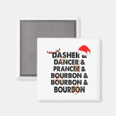 Dasher Dancer Prancer & Bourbon Weihnachtsfeier Magnet (Vorderseite/Rückseite)