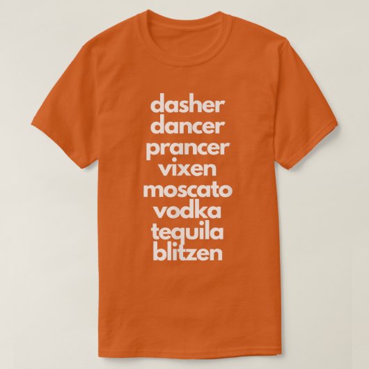 Dasher Dancer Prancer Moscato Funny Betrunken Chri T-Shirt (Design vorne)