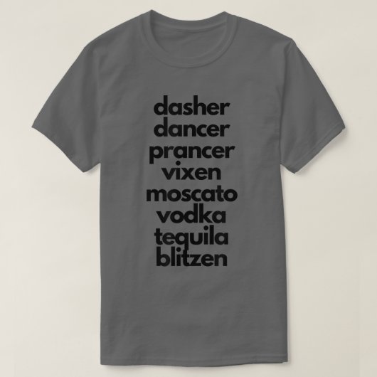 Dasher Dancer Prancer Moscato Funny Drunk Christma T-Shirt (Design vorne)