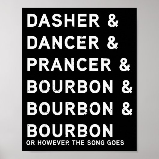 Dasher Dancer Prancer und Bourbon Lustiges Weihnac Poster (Vorne)