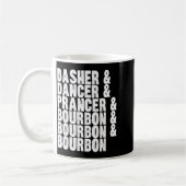 Dasher Dancer Prancer Und Bourbon Whiskey Lustig C Kaffeetasse (Links)