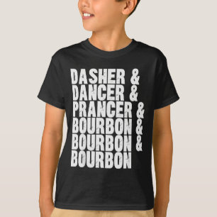 Dasher Dancer Prancer und Bourbon Whiskey Lustig C T-Shirt