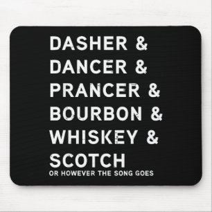 Dasher Dancer Prancer und Bourbon Whiskey Lustiges Mousepad