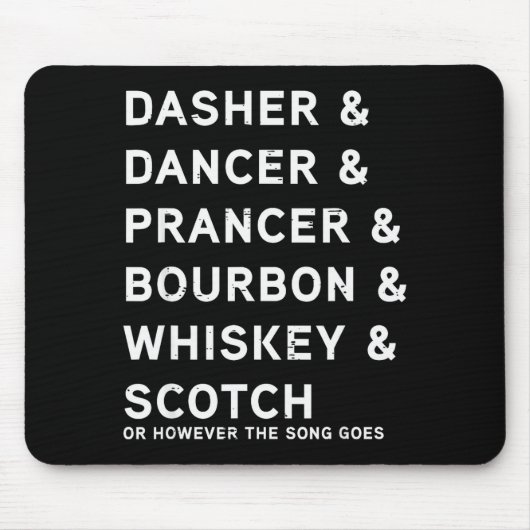 Dasher Dancer Prancer und Bourbon Whiskey Lustiges Mousepad (Vorne)