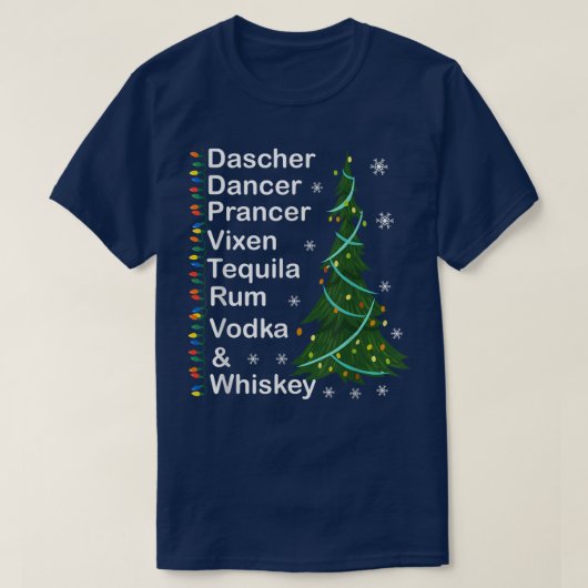 Dasher Dancer Prancer Vien Whiskey Vodka Tequila A T-Shirt (Design vorne)
