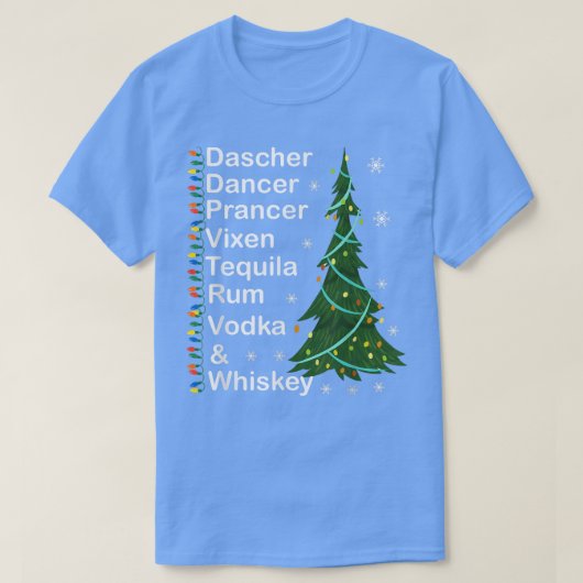 Dasher Dancer Prancer Vien Whiskey Vodka Tequila   T-Shirt (Design vorne)