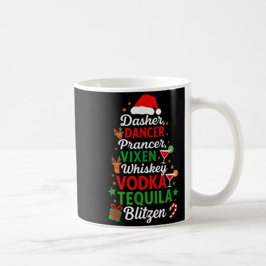 Dasher Dancer Prancer Vixen Moscato Vodka Tequila  Kaffeetasse (Rechts)