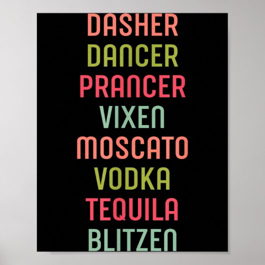Dasher Dancer Prancer Vixen Moscato Vodka Tequila  Poster (Vorne)