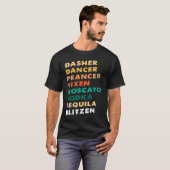 Dasher Dancer Prancer Vixen Moscato Vodka Tequila T-Shirt (Vorne ganz)