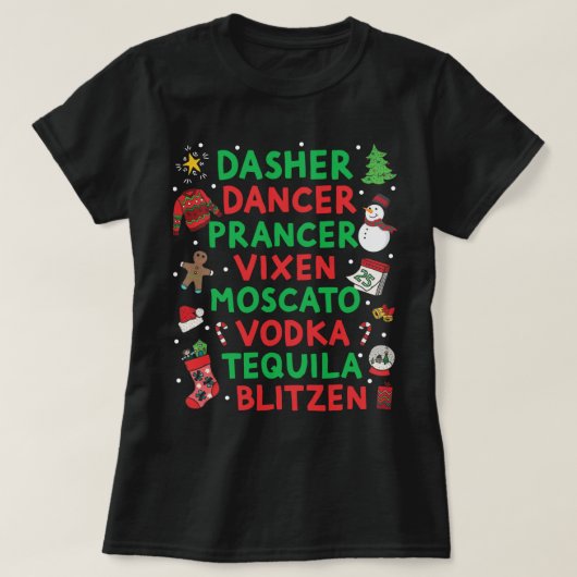 Dasher Dancer Prancer Vixen Moscato Vodka Tequila T-Shirt (Design vorne)