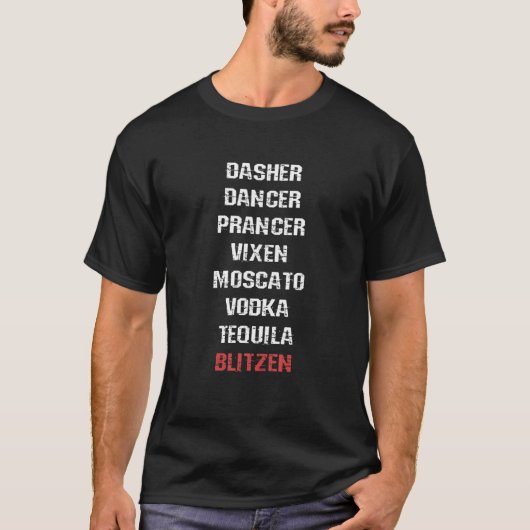 Dasher Dancer Prancer Vixen Moscato Vodka Tequila T-Shirt (Vorderseite)