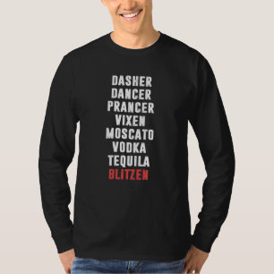 Dasher Dancer Prancer Vixen Moscato Vodka Tequila T-Shirt