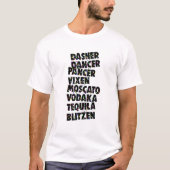 Dasher Dancer Prancer Vixen Moscato Vodka Tequila T-Shirt (Vorderseite)