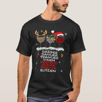 Dasher Dancer Prancer Vixen Moscato Vodka Tequila  T-Shirt