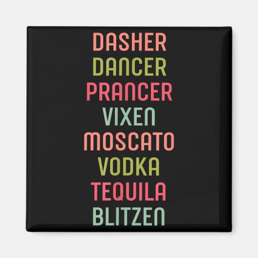 Dasher Dancer Prancer Vixen Moscato Wodka Tequila Magnet (Vorne)