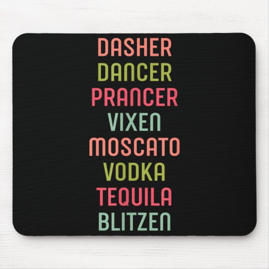 Dasher Dancer Prancer Vixen Moscato Wodka Tequila Mousepad (Vorne)