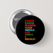 Dasher Dancer Prancer Vixen Tequila Rum Vodka Desi Button (Vorne & Hinten)