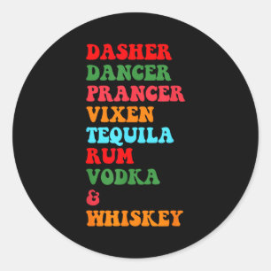 Dasher Dancer Prancer Vixen Tequila Rum Vodka Desi Runder Aufkleber