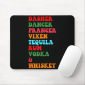 Dasher Dancer Prancer Vixen Tequila Rum Wodka Desi Mousepad (Mit Mouse)