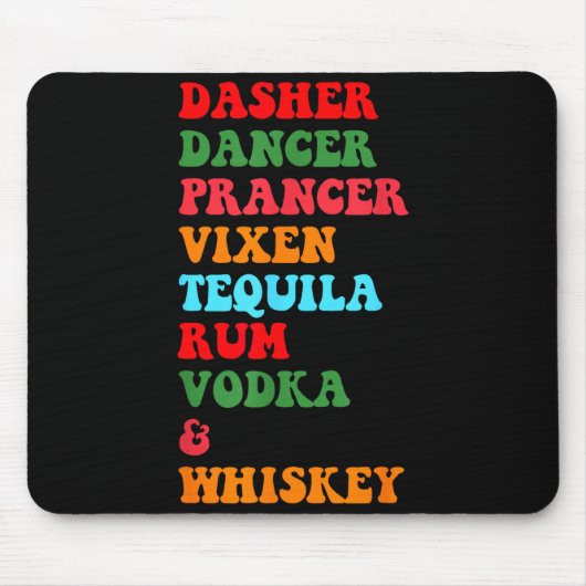 Dasher Dancer Prancer Vixen Tequila Rum Wodka Desi Mousepad (Vorne)