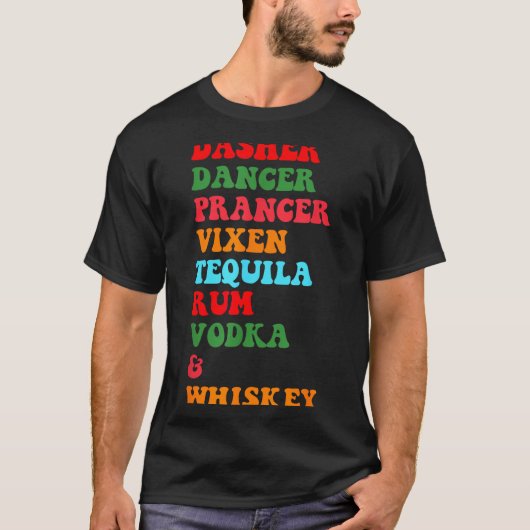 Dasher Dancer Prancer Vixen Tequila Rum Wodka Desi T-Shirt (Vorderseite)