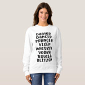 Dasher Dancer Prancer Vixen Whiskey Vodka Tequila Sweatshirt (Vorne ganz)