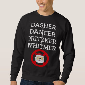 Dasher Dancer Pritzker & Whitmer Christmas  Politi Sweatshirt