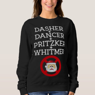 Dasher Dancer Pritzker & Whitmer Christmas  Politi Sweatshirt