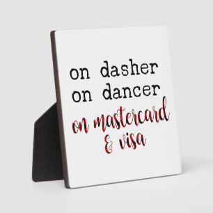 Dasher On Dancer on Mastercard and Visa Fotoplatte
