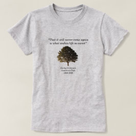 Dass es nie wieder kommen wird, Emily Dickinson T-Shirt