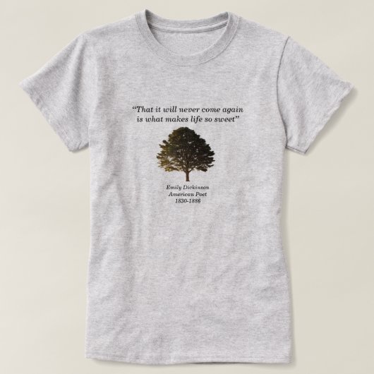 Dass es nie wieder kommen wird, Emily Dickinson T-Shirt (Design vorne)