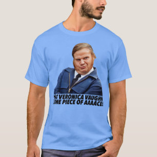 Dass Veronica Vaughn ein Stück Ass ist T-Shirt