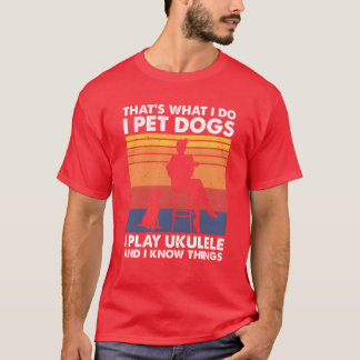Dass, was ich Haustiere Hunde spielen Ukulele Frau T-Shirt