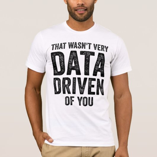 Data Analyst, das waren nicht sehr Daten, die von T-Shirt (Vorderseite)