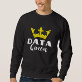 Data Analyst Data Queen Software Engineer Data Cro Sweatshirt (Vorderseite)