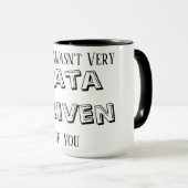 Data Analyst Gifts, Data Scientist Mug, That Wasn Tasse (VorderseiteRechts)