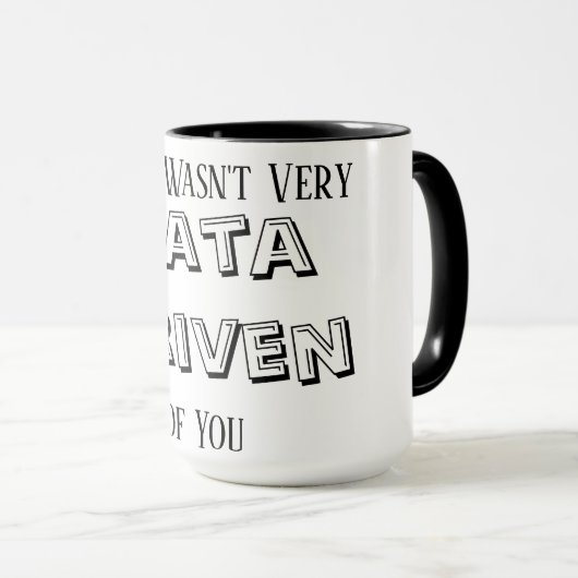 Data Analyst Gifts, Data Scientist Mug, That Wasn Tasse (VorderseiteRechts)