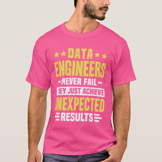 Data Engineer Engineering Funny Design Never Fail  T-Shirt (Vorderseite)