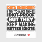 Data Engineer Ich versuche Dinge zu Lustigen Sprüc Aufkleber (Blatt)
