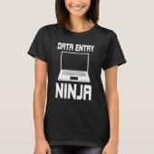 Data Entry Ninja Costume Data Management T-Shirt (Vorderseite)