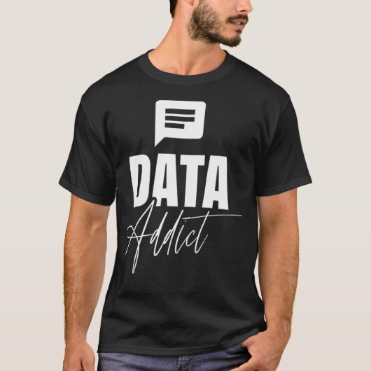 Data Lover Analysis Geek Scientist Analyst Science T-Shirt (Vorderseite)