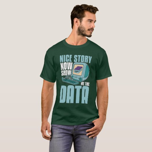 Data Mining Nice Story Now Show Mehe Programming b T-Shirt (Vorne ganz)