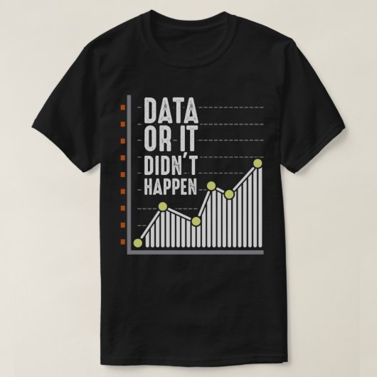 Data Nerd Behaviour Analyst Statistics Scientist T-Shirt (Design vorne)