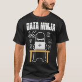 Data Ninja Data Analyst Gift Shirt (Vorderseite)