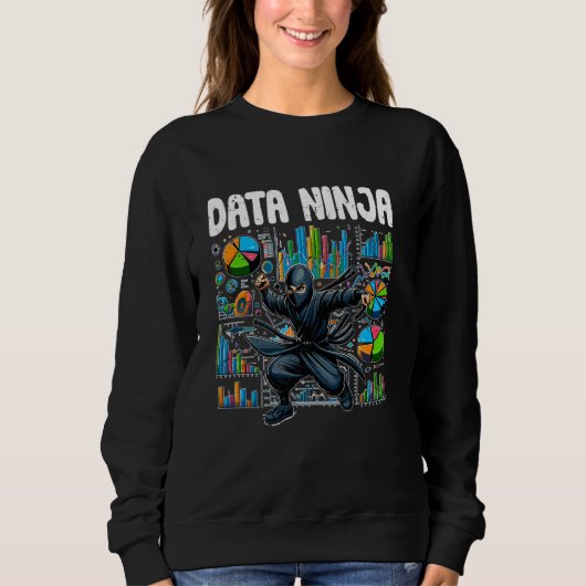 Data Ninja Funny Data Science Deep Learning for Da Sweatshirt (Vorderseite)