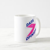 DATA > OPINIONS Mug | Geek Coffee Cup - Bright Kaffeetasse (VorderseiteRechts)