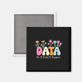 Data Or It Didn't Happen Verhaltensanalytiker Aby  Magnet (Vorderseite/Rückseite)